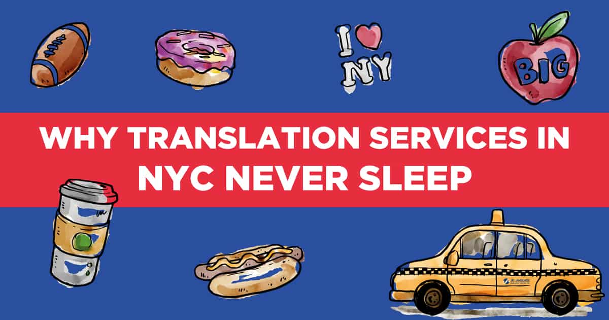 Why Translation Services in NYC Never Sleep